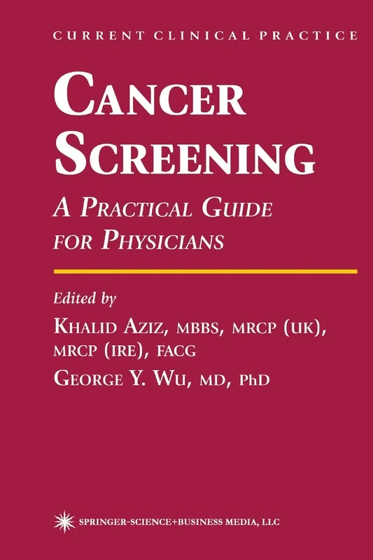Cancer Screening: A Practical Guide for Physicians (Current Clinical Practice)