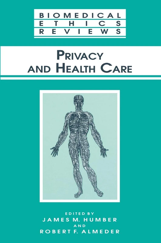 Privacy and Health Care (Biomedical Ethics Reviews)
