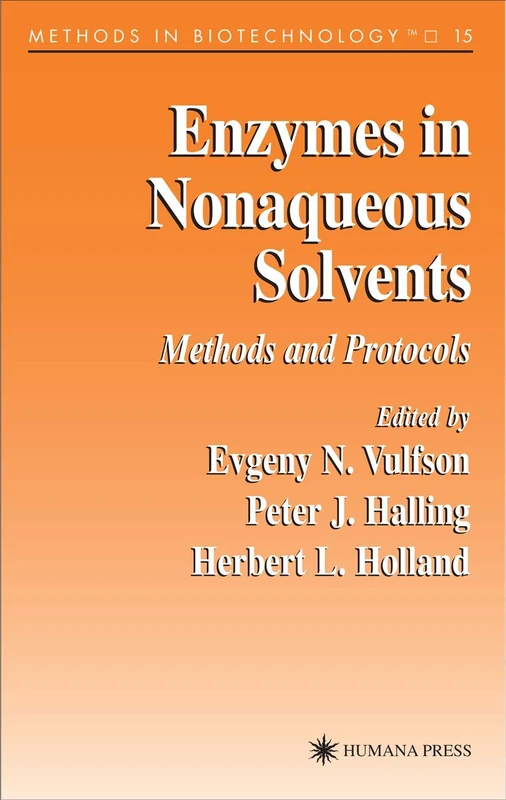 Enzymes in Nonaqueous Solvents: Methods and Protocols: 15 (Methods in Biotechnology, 15)