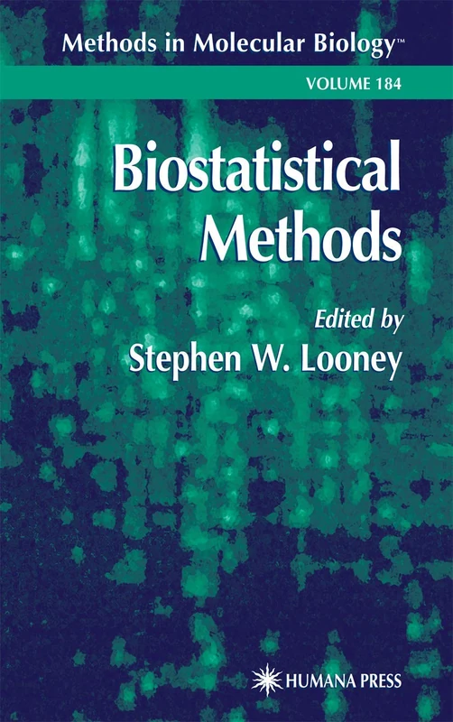Biostatistical Methods: 184 (Methods in Molecular Biology, 184)