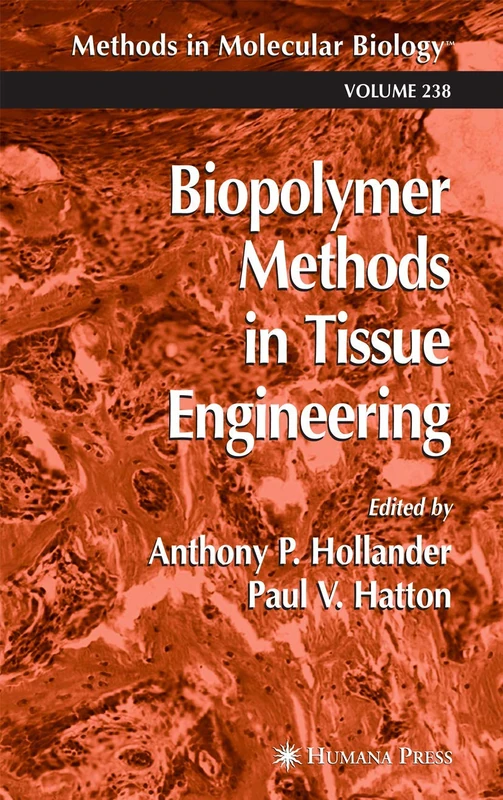 Biopolymer Methods in Tissue Engineering: 238 (Methods in Molecular Biology, 238)