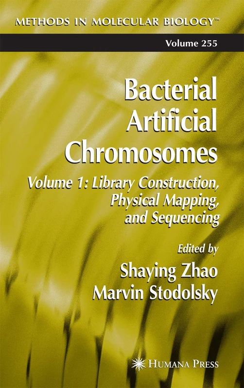 Bacterial Artificial Chromosomes: Volume 1: Library Construction, Physical Mapping, and Sequencing: 255 (Methods in Molecular Biology, 255)