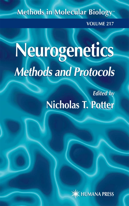Neurogenetics: Methods and Protocols: 217 (Methods in Molecular Biology, 217)