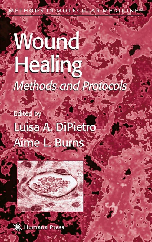 Wound Healing: Methods and Protocols: 78 (Methods in Molecular Medicine, 78)