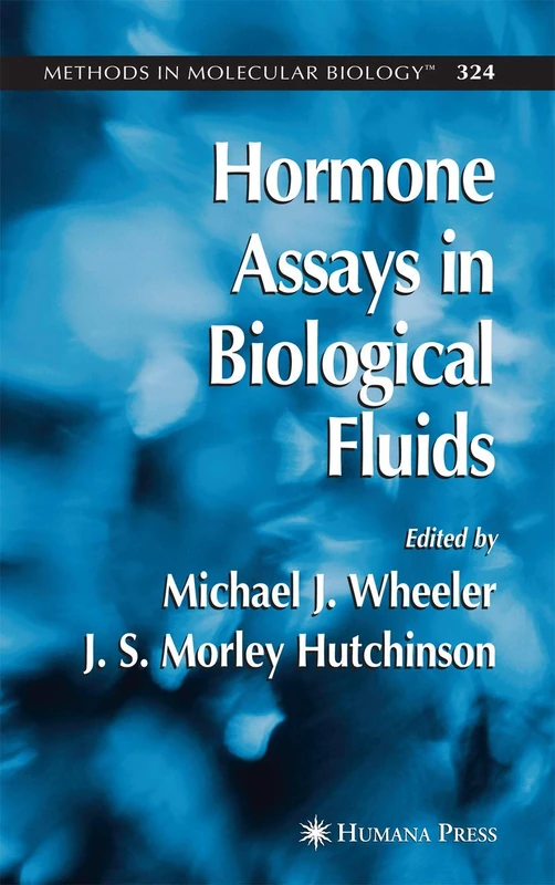 Hormone Assays in Biological Fluids: 324 (Methods in Molecular Biology, 324)