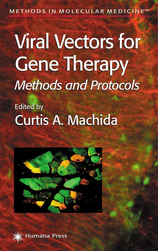 Humana Viral Vectors for Gene Therapy: Methods and Protocols 76