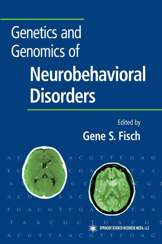 Genetics and Genomics of Neurobehavioral Disorders (Contemporary Clinical Neuroscience)