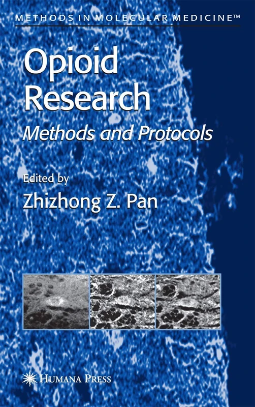 Opioid Research: Methods and Protocols: 84 (Methods in Molecular Medicine, 84)
