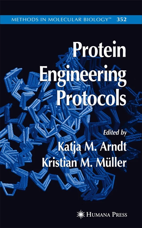 Protein Engineering Protocols: 352 (Methods in Molecular Biology, 352)