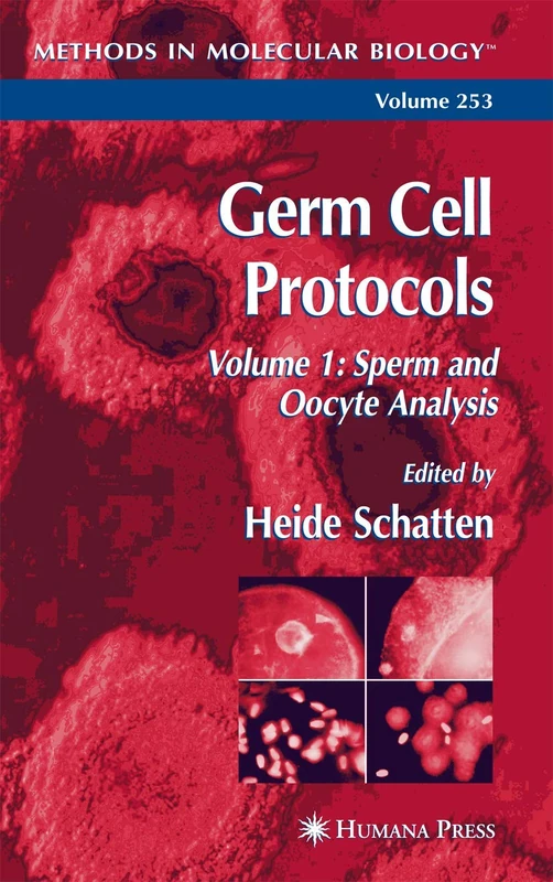 Germ Cell Protocols: Volume 1: Sperm and Oocyte Analysis: 253 (Methods in Molecular Biology, 253)