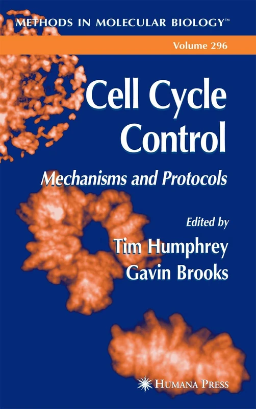 Cell Cycle Control: Mechanisms and Protocols: 296 (Methods in Molecular Biology, 296)