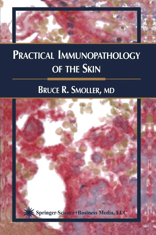 Practical Immunopathology of the Skin (Current Clinical Pathology)