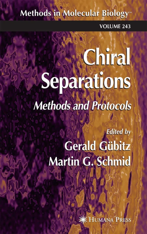Chiral Separations: Methods and Protocols: 243 (Methods in Molecular Biology, 243)