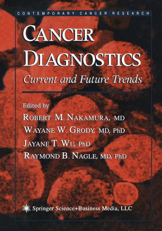 Cancer Diagnostics: Current and Future Trends (Contemporary Cancer Research)