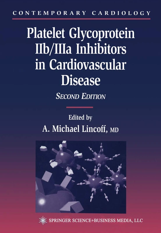 Platelet Glycoprotein IIb/IIIa Inhibitors in Cardiovascular Disease (Contemporary Cardiology)