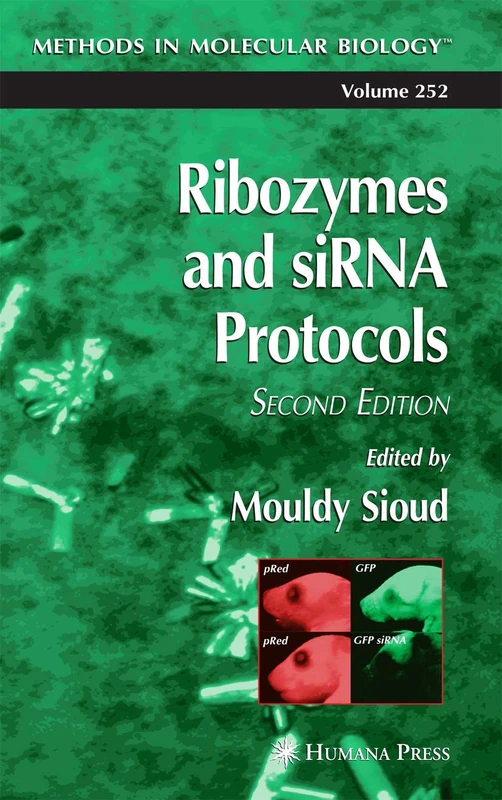 Ribozymes and siRNA protocols: 252 (Methods in Molecular Biology, 252)