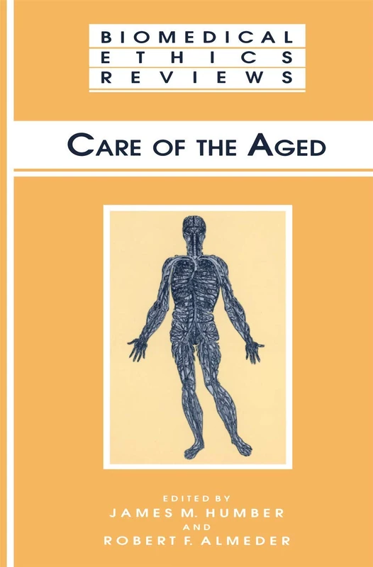 Care of the Aged (Biomedical Ethics Reviews)