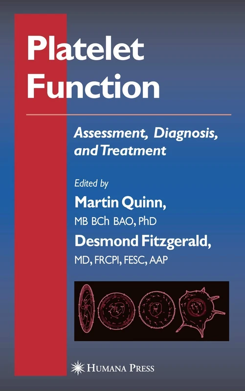 Platelet Function: Assessment, Diagnosis, and Treatment (Contemporary Cardiology)