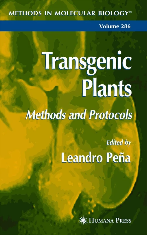 Transgenic Plants: Methods and Protocols: 286 (Methods in Molecular Biology, 286)