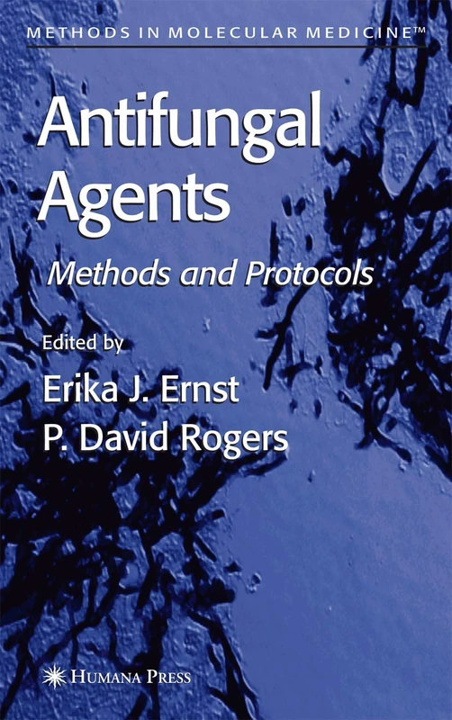Antifungal Agents: 118 (Methods in Molecular Medicine, 118)