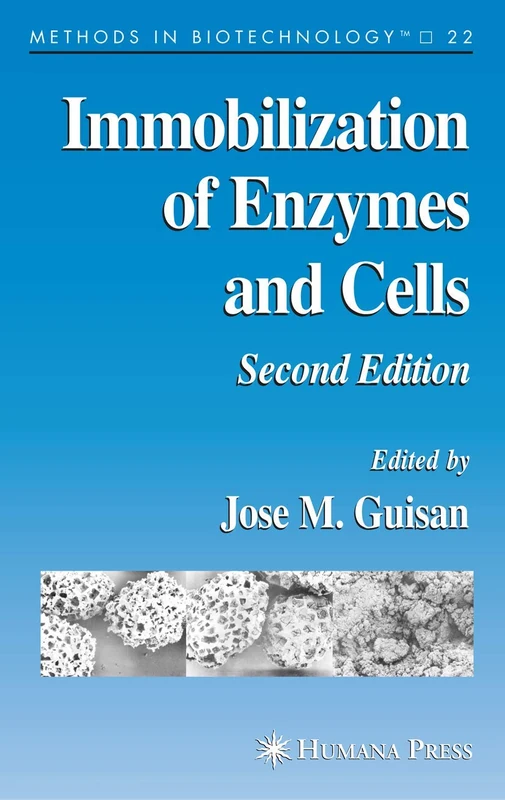 Immobilization of Enzymes and Cells: 22 (Methods in Biotechnology, 22)