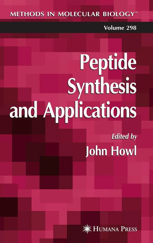 Peptide Synthesis and Applications: 298 (Methods in Molecular Biology, 298)