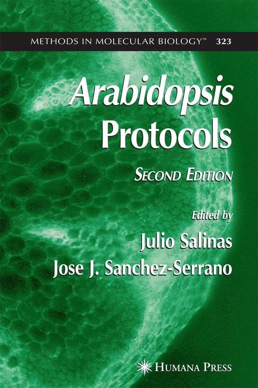Arabidopsis Protocols, 2nd Edition: 323 (Methods in Molecular Biology, 323)