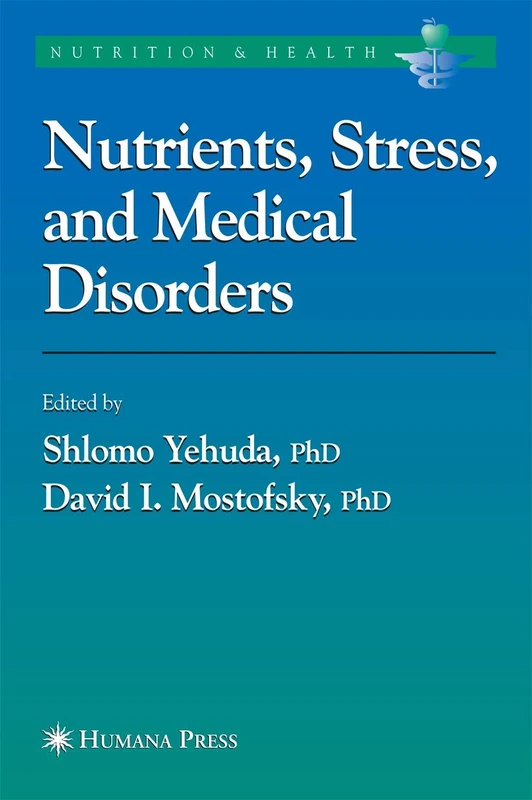 Nutrients, Stress and Medical Disorders (Nutrition and Health)
