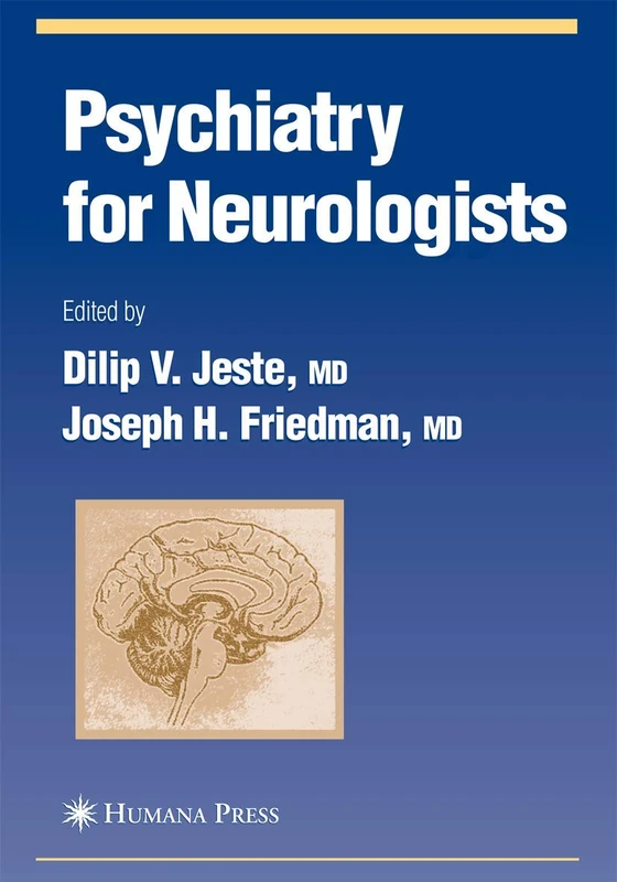 Psychiatry for Neurologists (Current Clinical Neurology)