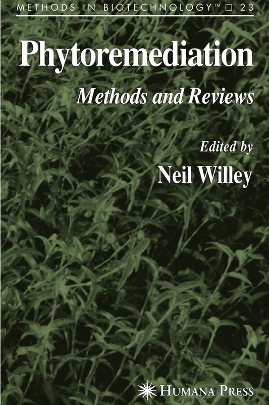 Phytoremediation: Methods and Reviews: 23 (Methods in Biotechnology, 23)
