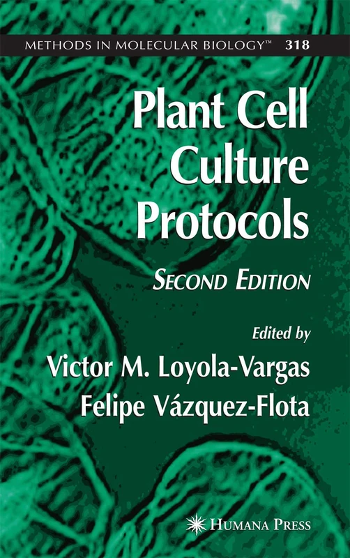 Plant Cell Culture Protocols: 318 (Methods in Molecular Biology, 318)