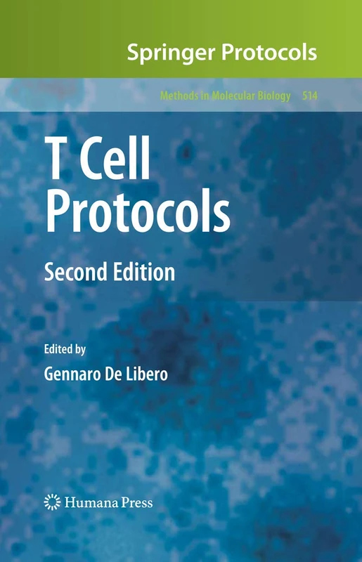 T Cell Protocols: 514 (Methods in Molecular Biology, 514)