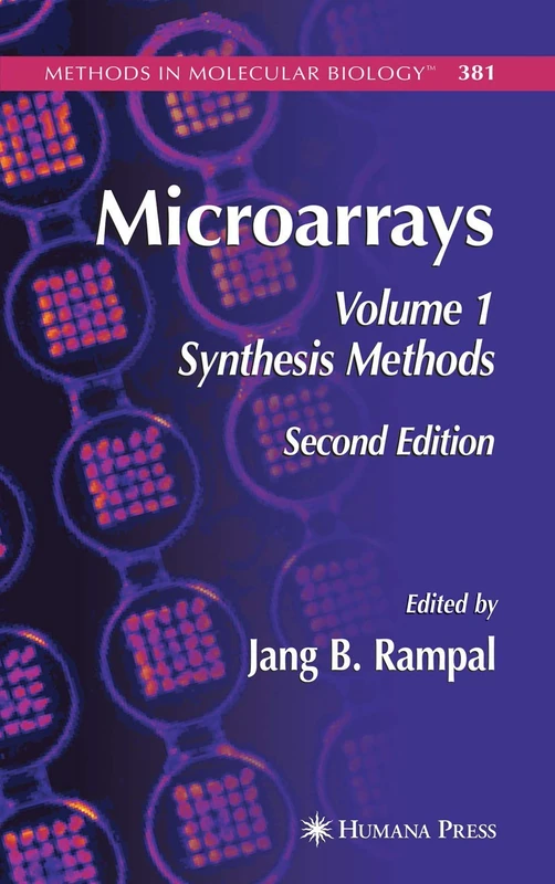Microarrays: Volume I: Synthesis Methods: 381 (Methods in Molecular Biology, 381)