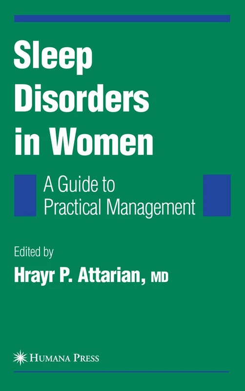 Sleep Disorders in Women: From Menarche Through Pregnancy to Menopause: A Guide for Practical Management (Current Clinical Neurology)