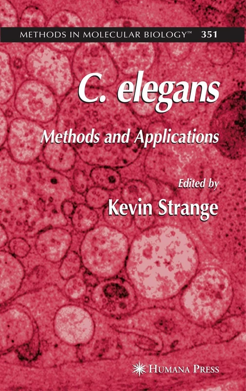 C. elegans: Methods and Applications: 351 (Methods in Molecular Biology, 351)
