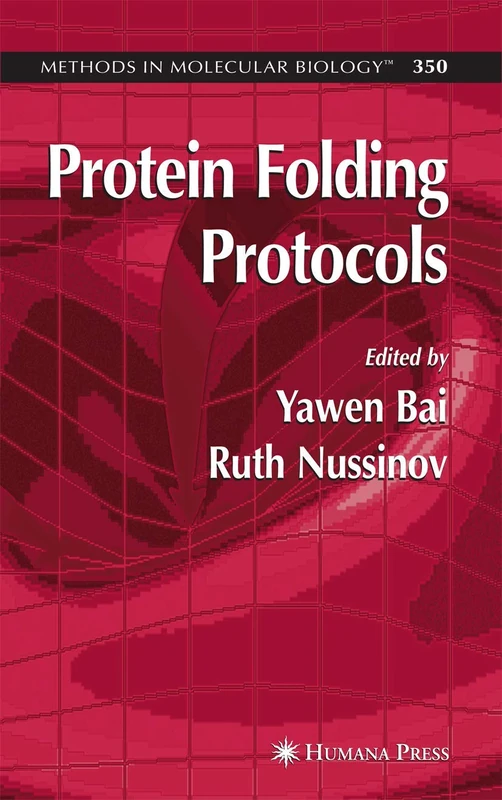 Protein Folding Protocols: 350 (Methods in Molecular Biology, 350)