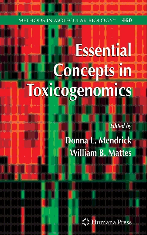Essential Concepts in Toxicogenomics: 460 (Methods in Molecular Biology, 460)