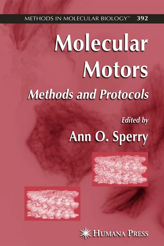 Molecular Motors: Methods and Protocols: 392 (Methods in Molecular Biology, 392)