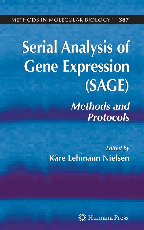 Serial Analysis of Gene Expression (SAGE): Methods and Protocols: 387 (Methods in Molecular Biology, 387) - Image 1