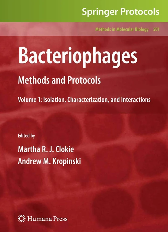 Bacteriophages: Methods and Protocols, Volume 1: Isolation, Characterization, and Interactions: 501 (Methods in Molecular Biology, 501)