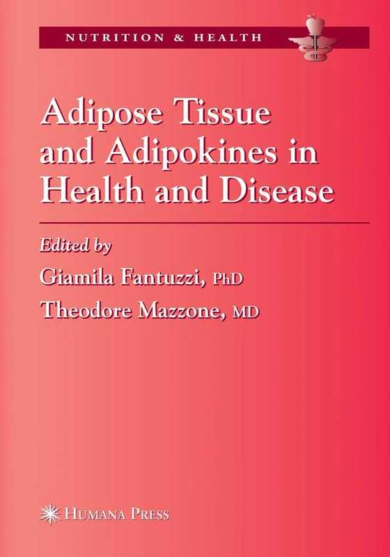 Adipose Tissue and Adipokines in Health and Disease (Nutrition and Health)