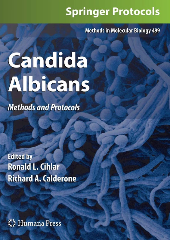 Candida Albicans: Methods and Protocols: 499 (Methods in Molecular Biology, 499)