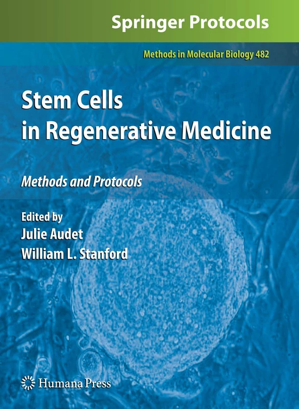 Stem Cells in Regenerative Medicine: 482 (Methods in Molecular Biology, 482)