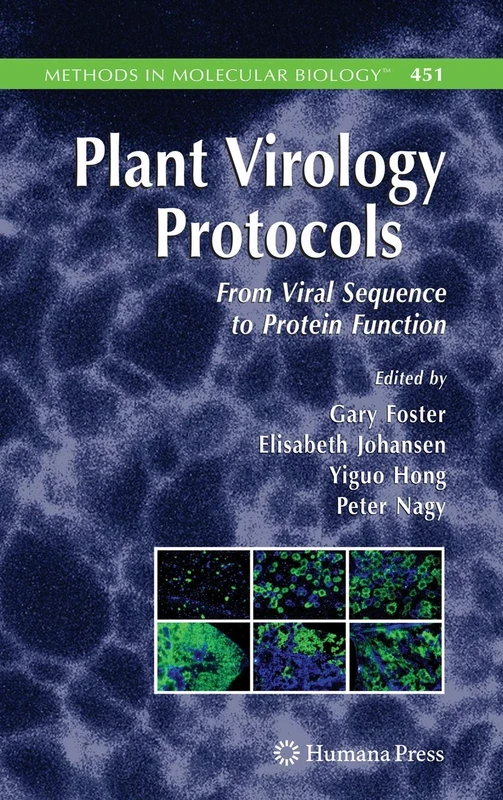 Plant Virology Protocols: From Viral Sequence to Protein Function: 451 (Methods in Molecular Biology, 451)