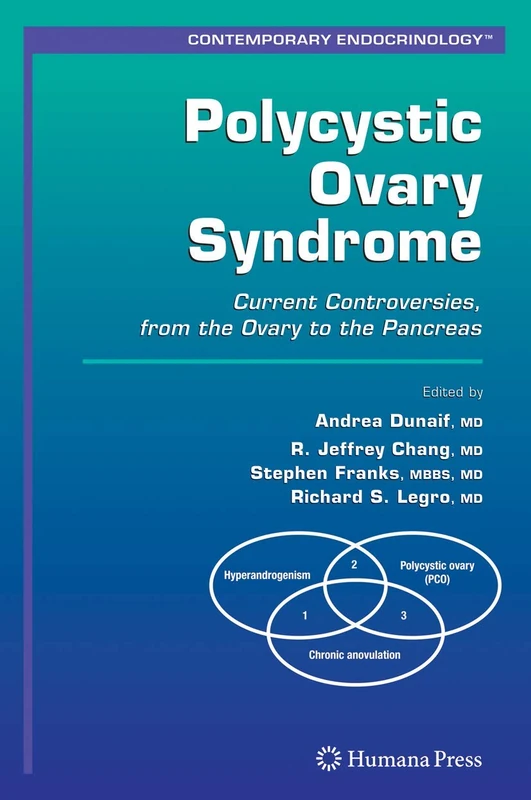 Polycystic Ovary Syndrome: Current Controversies, from the Ovary to the Pancreas (Contemporary Endocrinology)