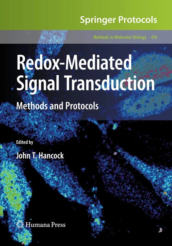 Redox-Mediated Signal Transduction: Methods and Protocols: 476 (Methods in Molecular Biology, 476)
