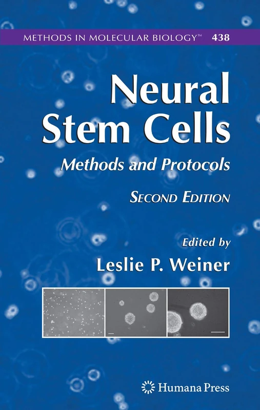 Neural Stem Cells: Methods and Protocols: 438 (Methods in Molecular Biology, 438)