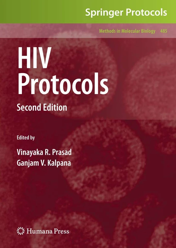 HIV Protocols: Second Edition: 485 (Methods in Molecular Biology, 485)