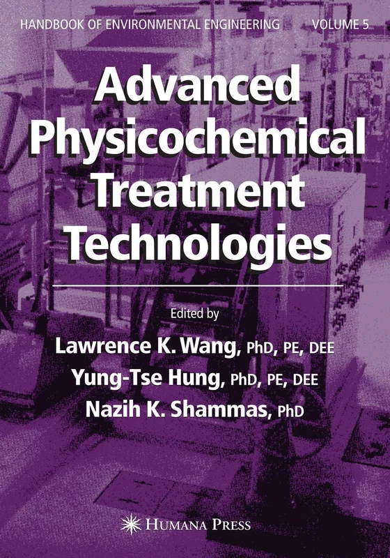 Advanced Physicochemical Treatment Technologies: Volume 5 (Handbook of Environmental Engineering, 5)