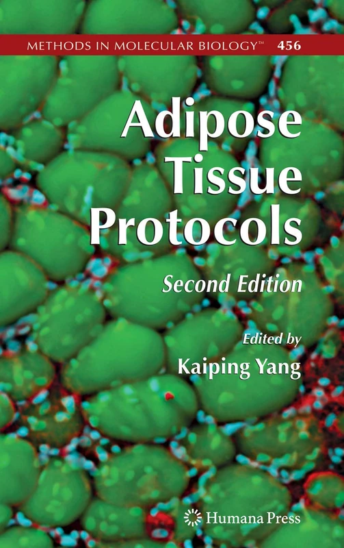 Adipose Tissue Protocols: 456 (Methods in Molecular Biology, 456)